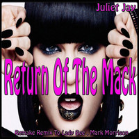 Juliet Jay - Return of the Mack: Remake Remix to Lady Bee, Mark Morrison