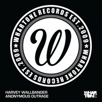 Harvey Wallbanger - Anonymous Outrage