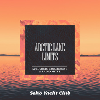 Arctic Lake - Limits (Aurosonic Progressive Mix)