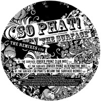 So Phat! - The Surface (The Remixes)