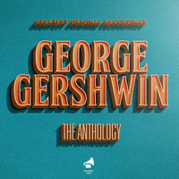 George Gershwin - The Anthology