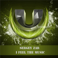 Sergey Zar - I Feel The Music