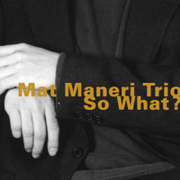 Mat Maneri Trio - So What?