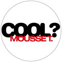 Mousse T. - Is It 'Cos' I'm Cool? Remixes
