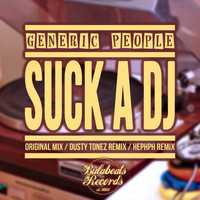 Generic People - Suck A DJ