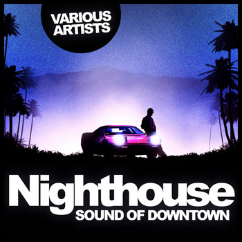 Various Artists - Nighthouse: Sound Of Downtown