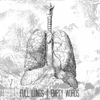 Black Art - Full Lungs | Empty Words