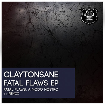 Claytonsane - Fatal Flaws EP