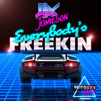 Jax Jaimeson - Everybody's Freekin