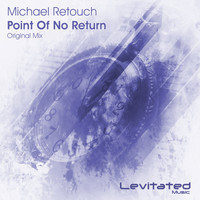 Michael Retouch - Point Of No Return