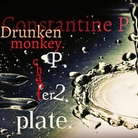 Constantine P. - Drunken Monkey: Chapter 2. (Plate)