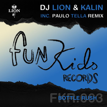 DJ Lion & Kalin - Bottle Rush