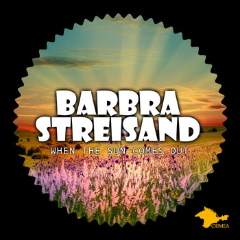 Barbra Streisand - When The Sun Comes Out