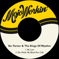 Ike Turner & The Kings Of Rhythm - My Love