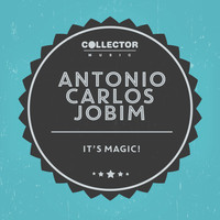 Antonio Carlos Jobim - It´s Magic!