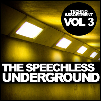 Various Artists - The Speechless Underground, Vol. 3: Techno Assortment