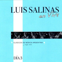 Luis Salinas - Luis Salinas en Vivo - Día 3