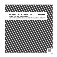 Marco Coviello - Piss Of BP Remixes