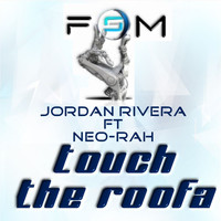 Jordan Rivera - Touch the Roofa
