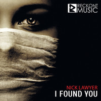 Nick Lawyer - I Found You