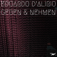 Eduardo D'Alirio - Geben & Nehmen