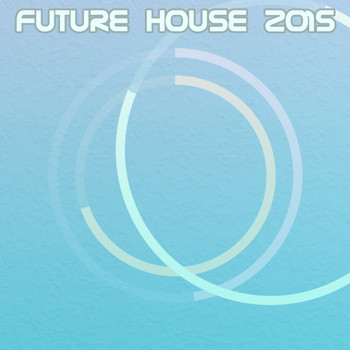 Various Artists - Future House 2015