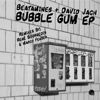 Beatamines & David Jach - Bubble Gum