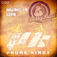 Phunk Kings - Music Is Life