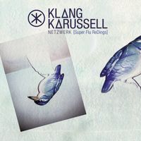 Klangkarussell - Netzwerk (Super Flu ReDings)