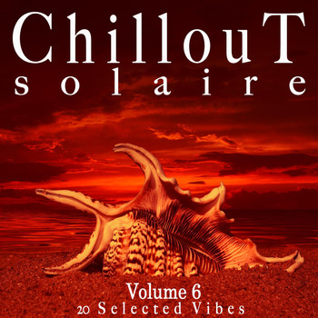 Various Artists - Chillout Solaire, Vol. 6