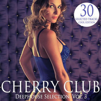 Various Artists - Cherry Club, Vol. 3 (Deephouse Selection)