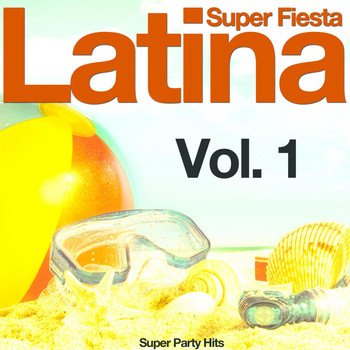Various Artists - Super Fiesta Latina, Vol. 1 (Super Party Hits)