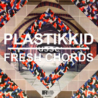 Plastikkid - Fresh Chords