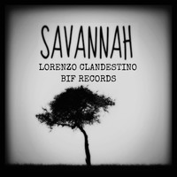 Lorenzo Clandestino - Savannah