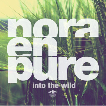 Nora En Pure - Into the Wild