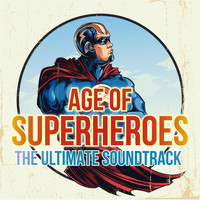 Movie Sounds Unlimited - Age of Superheroes - The Ultimate Soundtrack