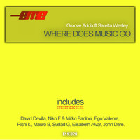Groove Addix - Where Does Music Go (Explicit)