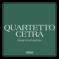 Quartetto Cetra - Dimmi un pò Sinatra