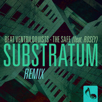 Beat Ventriloquists - The Safe (Substratum Remix) (feat. Rosey)