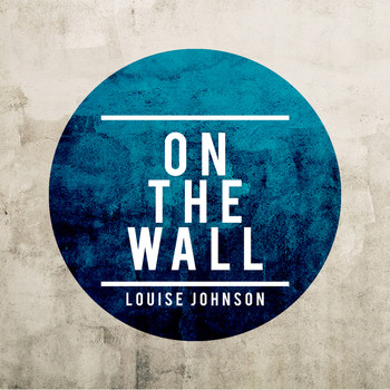 Louise Johnson - On the Wall