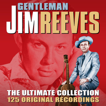 Jim Reeves - Gentleman Jim - The Ultimate Collection