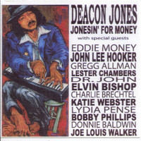 Deacon Jones - Jonesin' for Money