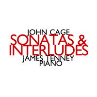 John Cage - John Cage: Sonatas & Interludes (1946 - 1948)