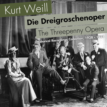 Various Artists - Die Dreigroschenoper, Historical Recordings Collection, 1928 - 1931