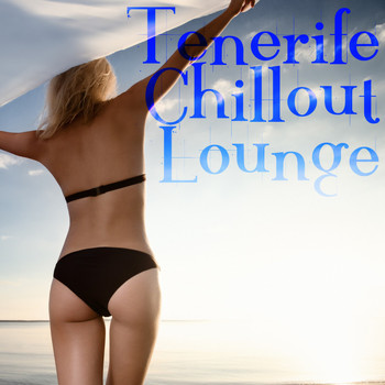 Various Artists - Tenerife Chillout Lounge