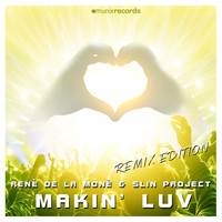 René de la Moné & Slin Project - Makin' Luv (Remix Edition)