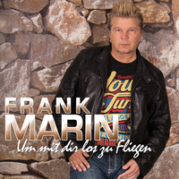 Frank Marin - Um mit dir los zu fliegen
