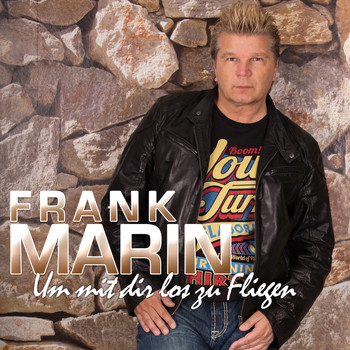 Frank Marin - Um mit dir los zu fliegen