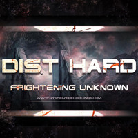 Dist HarD - Frightening Unknown