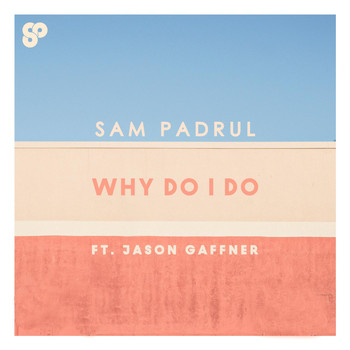 Jason Gaffner - Why Do I Do (feat. Jason Gaffner)